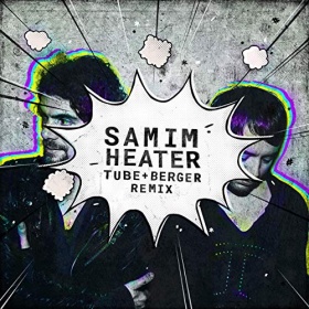 SAMIM - HEATER (TUBE & BERGER REMIX)